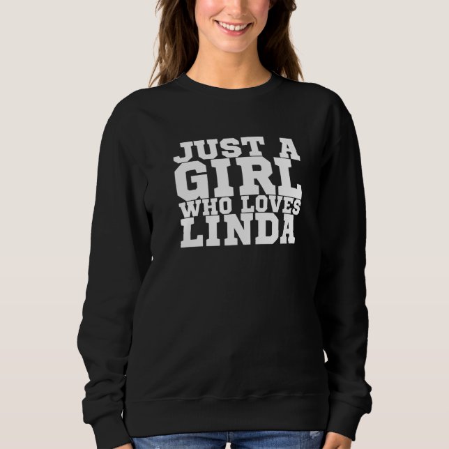 Sudadera Sólo un Chica que ama a Linda (Anverso)