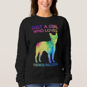 Sudadera Solo un Chica que ama a los Bulldoges franceses es