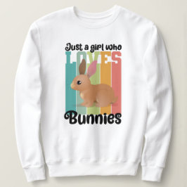 Sudadera Solo un Chica que ama a los Bunnies Easter Bunny C