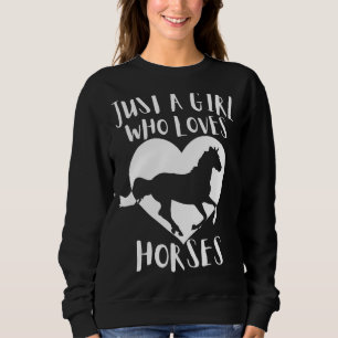 Sudadera Solo un Chica que ama a los caballos una linda pin