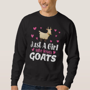 Sudadera Sólo Un Chica que ama a los Chicas de cabras