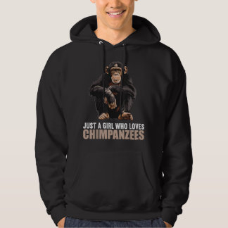 Sudadera Sólo un Chica que ama a los chimpancés Chimpanzee
