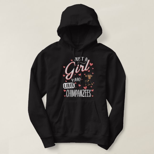 Sudadera Sólo un Chica que ama a los chimpancés graciosos c (Diseño del anverso)