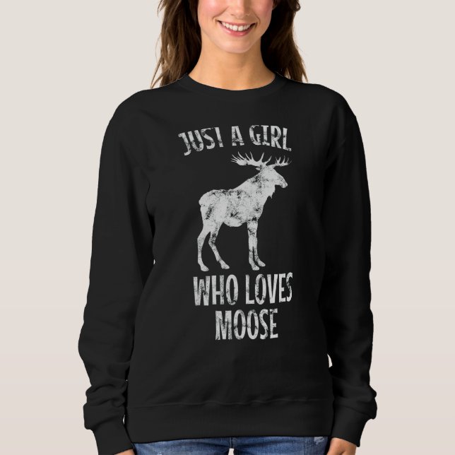 Sudadera Sólo un Chica que ama a los ganchos de alce de alc (Anverso)