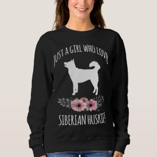 Sudadera Sólo un Chica que ama a los Huskies Siberianos Hu 
