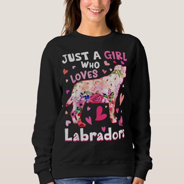 Sudadera Solo un Chica que ama a los labradores Perro Flor  (Anverso)