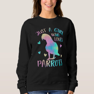 Sudadera Sólo un Chica que ama a los loros pájaros Mascotas