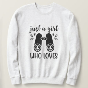 Sudadera Sólo un Chica que ama a los pájaros observando ave