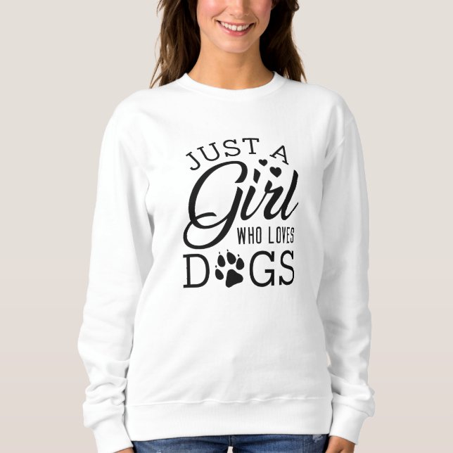 Sudadera Sólo un Chica que ama a los perros (Anverso)