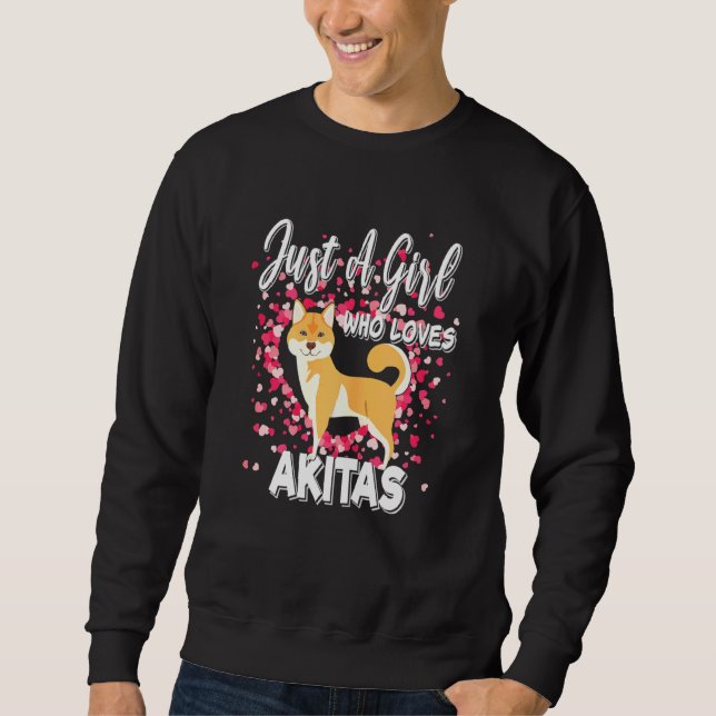 Sudadera Solo un Chica que ama a los perros Akitas como Shi (Anverso)