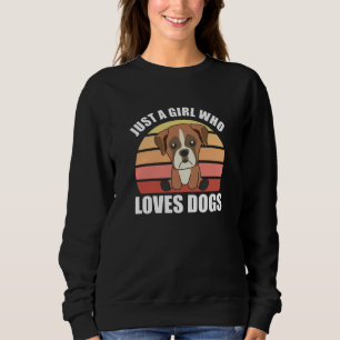 Sudadera Sólo un Chica que ama a los perros Boxer de Perro