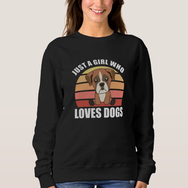 Sudadera Sólo un Chica que ama a los perros Boxer de Perro  (Anverso)