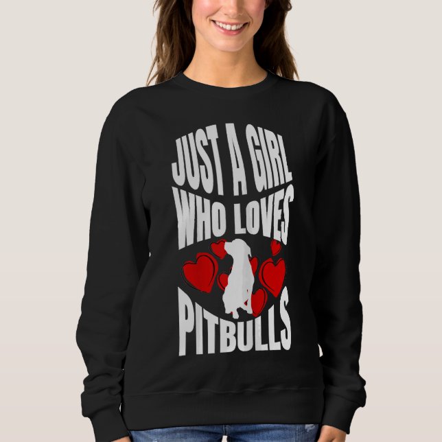 Sudadera Solo un Chica que ama a los Pitbulls (Anverso)