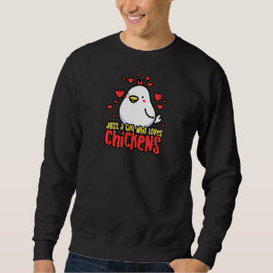 Sudadera Sólo un Chica que ama a los pollos