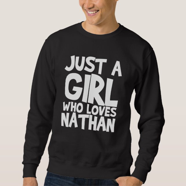 Sudadera Solo Un Chica Que Ama A Nathan (Anverso)