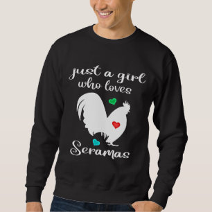 Sudadera Sólo un Chica que ama a Seramas Chicken