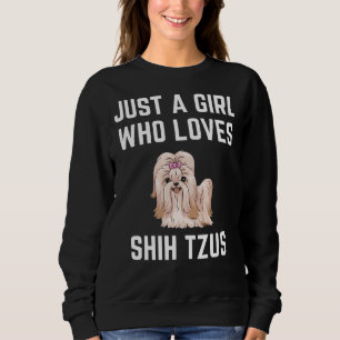 Sudadera Solo un Chica que ama a Shih Tzus