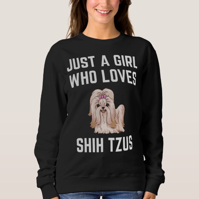 Sudadera Solo un Chica que ama a Shih Tzus (Anverso)