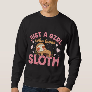 Sudadera Solo un Chica que ama a Sloth Lazy Lento