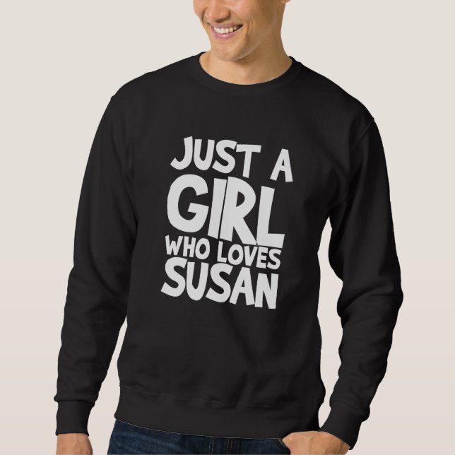 Sudadera Sólo un Chica que ama a Susan 1 (Anverso)