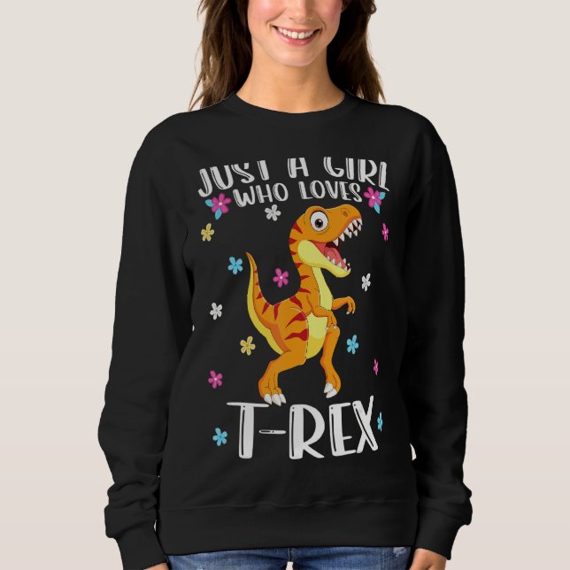 Sudadera Sólo Un Chica Que Ama A T Rexs Cute T Rex (Anverso)