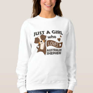 Sudadera Sólo un Chica que ama al pastor australiano