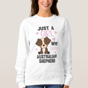 Sudadera Sólo un Chica que ama al pastor australiano