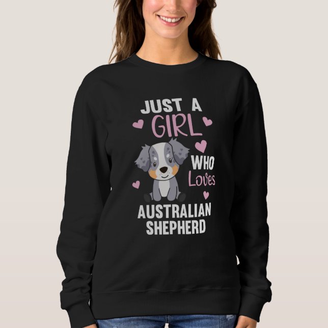 Sudadera Sólo un Chica que ama al pastor australiano (Anverso)
