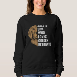 Sudadera Sólo un Chica que ama al perro amante del Golden R