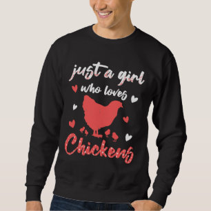 Sudadera Sólo un chica que ama el ave de pollo Lover Si
