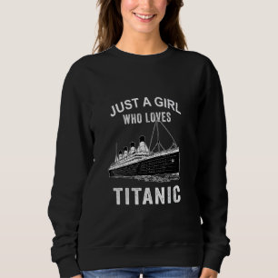 Sudadera Solo un Chica que ama el barco Titanic Classic Tit