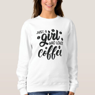 Sudadera Sólo un Chica que ama el café