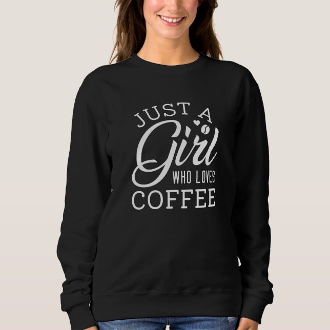 Sudadera Sólo un Chica que ama el café (Anverso)