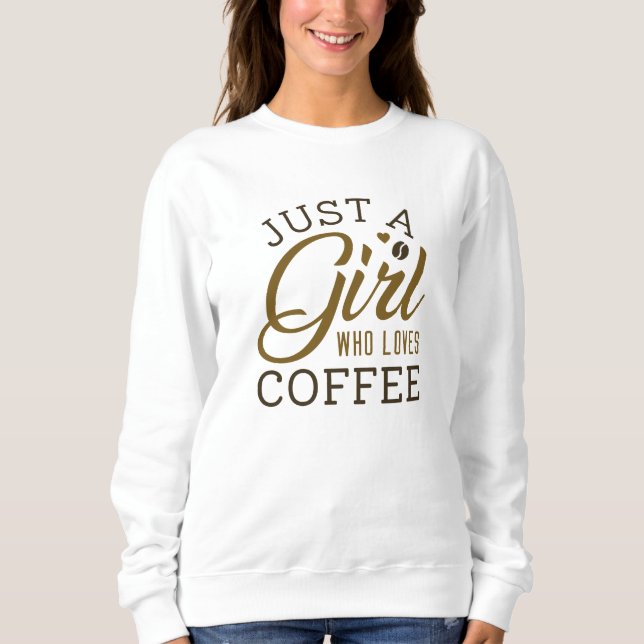 Sudadera Sólo un Chica que ama el café (Anverso)