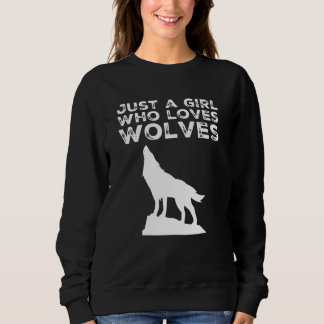 Sudadera Sólo un Chica que ama el diseño de los lobos