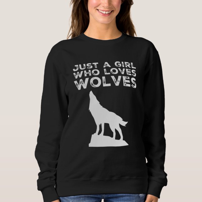 Sudadera Sólo un Chica que ama el diseño de los lobos (Anverso)