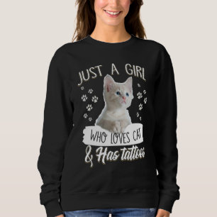 Sudadera Sólo Un Chica Que Ama El Gato Y Tiene Tatuajes