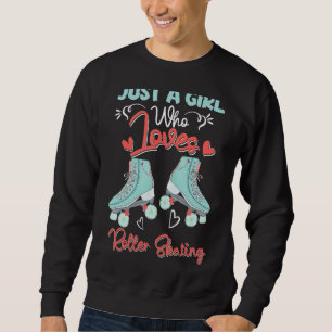 Sudadera Sólo Un Chica que ama el patinaje sobre ruedas