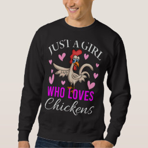 Sudadera Sólo un Chica que ama el pollo de pollo