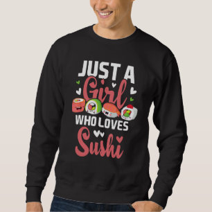 Sudadera Solo un Chica que ama el sushi - la comida japones