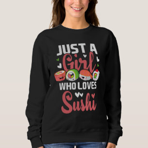 Sudadera Solo un Chica que ama el sushi - la comida japones