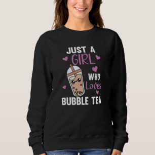 Sudadera Sólo un Chica que ama el té de burbuja ama el choc