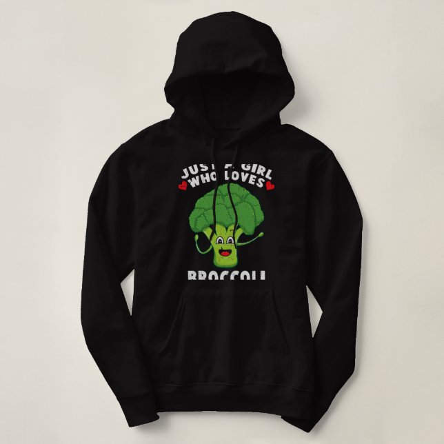 Sudadera Sólo Un Chica que ama la cosecha de brócoli (Diseño del anverso)