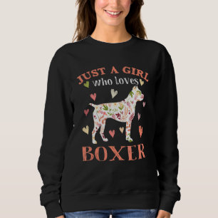 Sudadera Solo un Chica que ama la flor de Boxer