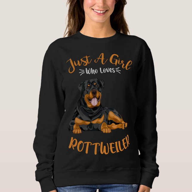 Sudadera Solo un Chica que ama la idea de Rottweiler (Anverso)