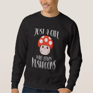 Sudadera Sólo Un Chica Que Ama La Ropa De Hongos