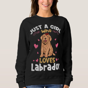 Sudadera Sólo Un Chica Que Ama Labrador Relajado Fit