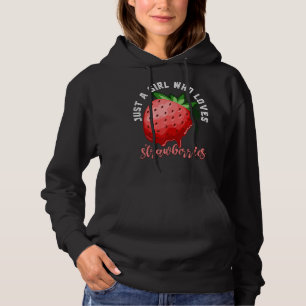 Sudadera Sólo un Chica que ama las fresas, la fruta fresca