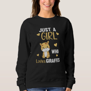Sudadera Sólo un Chica que ama las jirafas - jirafa dulce