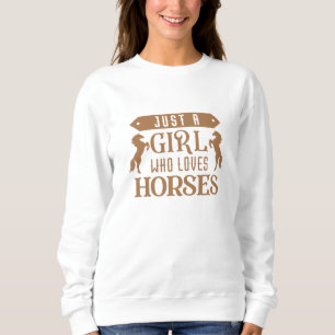 Sudadera Sólo un Chica que ama los caballos